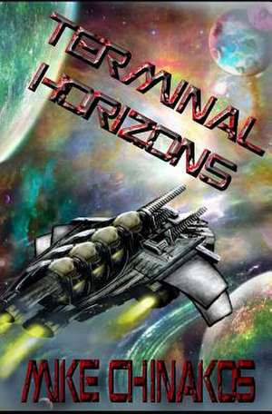 Terminal Horizons de Mike Chinakos