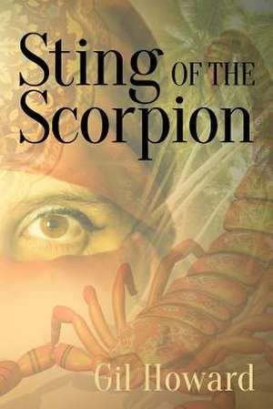 Sting of the Scorpion de Gil Howard