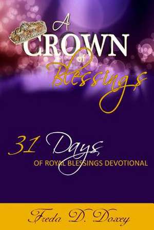 A Crown of Blessings de Freda Doxey