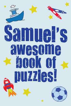 Samuel's Awesome Book of Puzzles! de Clarity Media