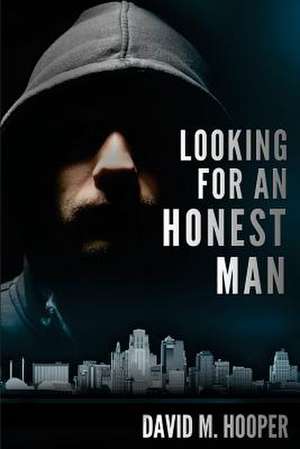 Looking for an Honest Man de MR David M. Hooper