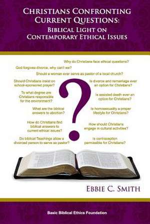 Christians Confronting Contemporary Questions de Ebbie C. Smith