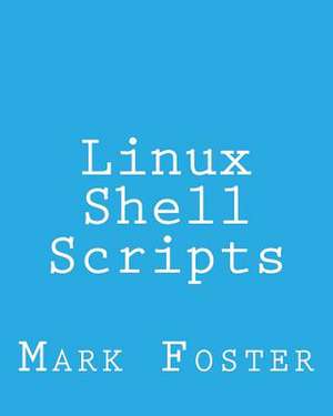 Linux Shell Scripts de Mark Foster