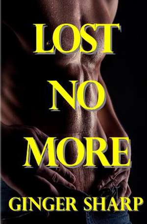 Lost No More de Ginger Sharp