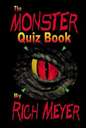 The Monster Quiz Book de Rich Meyer