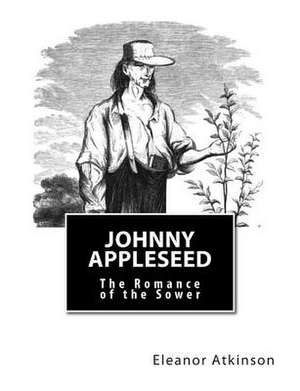 Johnny Appleseed de Eleanor Atkinson