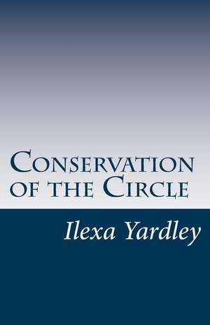 Conservation of the Circle de Ilexa Yardley