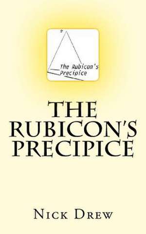 The Rubicon's Precipice de Nick Drew