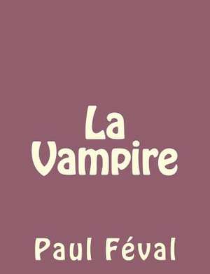 La Vampire de Paul Feval