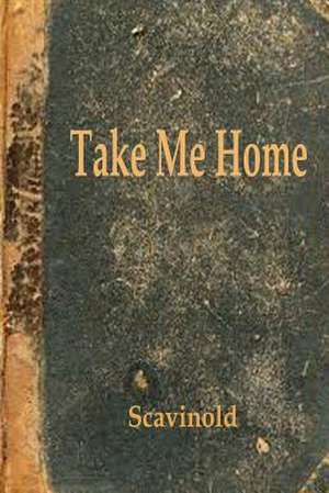 Take Me Home de Scavinold