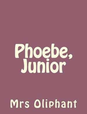 Phoebe, Junior de Mrs Oliphant