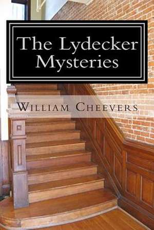 The Lydecker Mysteries de William Cheevers