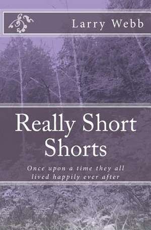 Really Short Shorts de Larry Webb