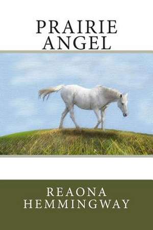 Prairie Angel de Reaona Hemmingway