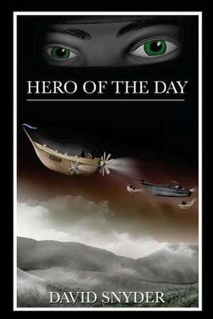 Hero of the Day de David Snyder