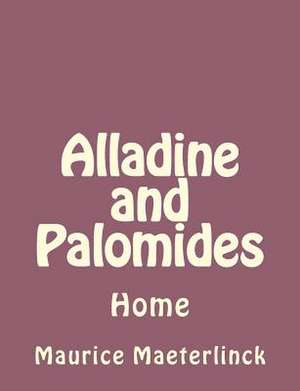 Alladine and Palomides de Maurice Maeterlinck