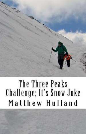 The Three Peaks Challenge de MR Matthew Hulland