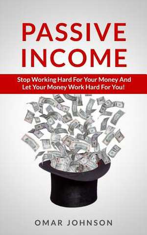 Passive Income de Omar Johnson