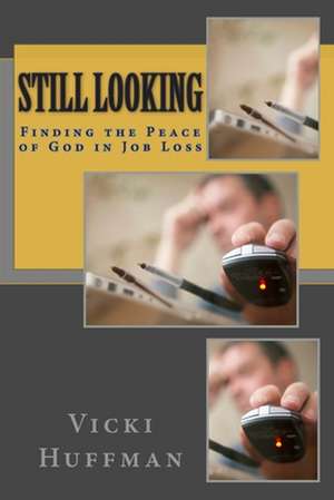 Still Looking de Vicki Huffman