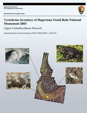 Vertebrate Inventory of Hagerman Fossil Beds National Monument 2003 de Katherine Oelrich