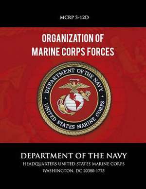 Organization of Marine Corps Forces de U S Marine Corps