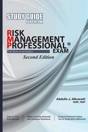 Study Guide for the PMI Risk Management Professional(r) Exam Second Edition de Abdulla Jaber Alkuwaiti