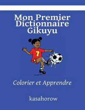 Mon Premier Dictionnaire Gikuyu de Kasahorow