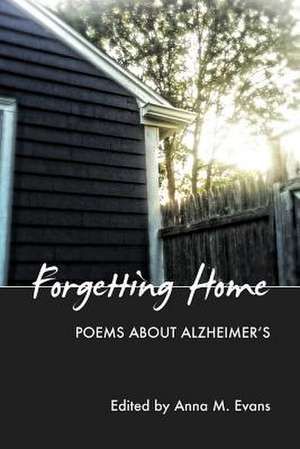 Forgetting Home de Anna M. Evans