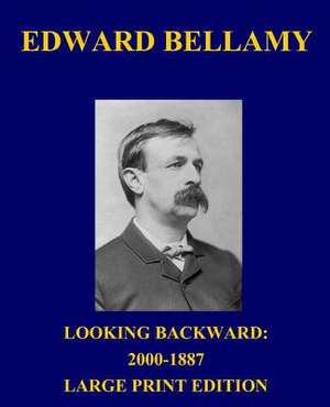 Looking Backward de Edward Bellamy