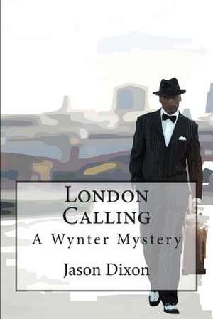 London Calling de Jason Dixon