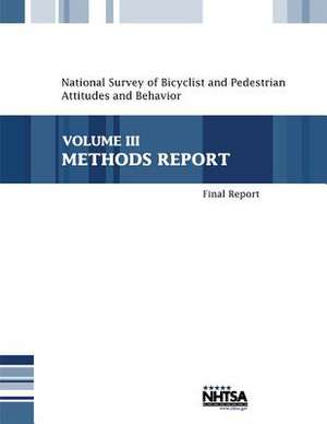 National Survey of Bicyclist and Pedestrian Attitudes and Behavior de National Highway Traffic Safety Administ