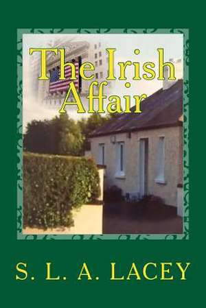 The Irish Affair de S. L. a. Lacey