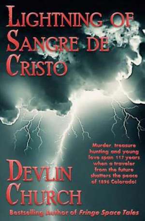 Lightning of Sangre de Cristo: The Prairie de Devlin Church