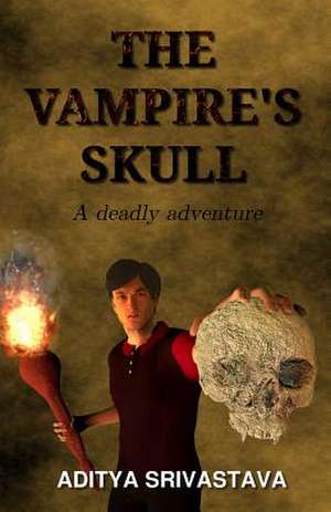 The Vampire's Skull de Aditya Srivastava