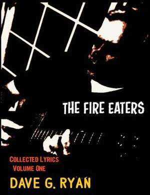 The Fire Eaters de Dave G. Ryan