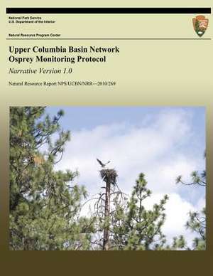 Upper Columbia Basin Network Osprey Monitoring Protocol de Lisa K. Garrett