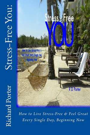 Stress-Free You de Richard Porter