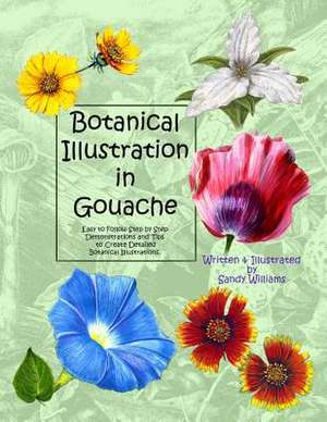 Botanical Illustration in Gouache de Sandy Williams