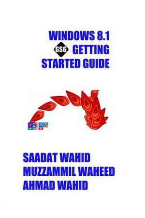 Windows 8.1 Getting Started Guide de Saadat Wahid