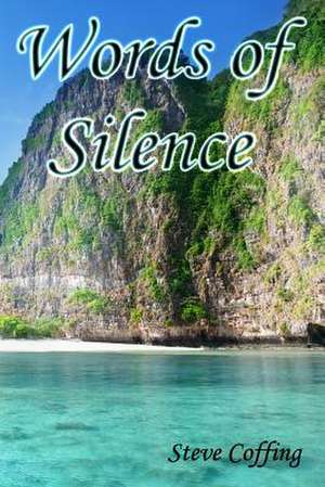 Words of Silence de Steve Coffing