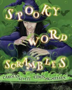 Spooky Word Scrambles de Carolyn Kivett