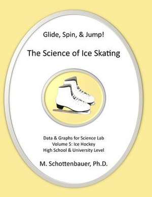 Glide, Spin, & Jump de M. Schottenbauer