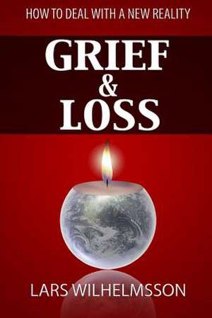 Grief and Loss de Lars Wilhelmsson