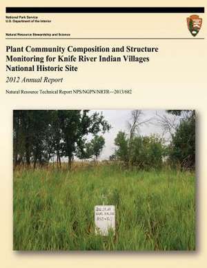 Plant Community Composition and Structure Monitoring for Knife River Indian Villages National Historic Site de National Park Service