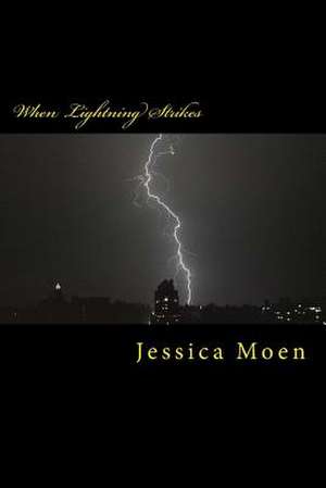 When Lightning Strikes de Jessica Moen