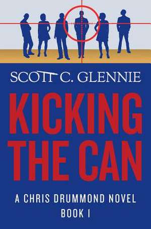 Kicking the Can de Scott C. Glennie