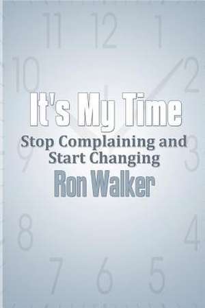 It's My Time de Ron Walker