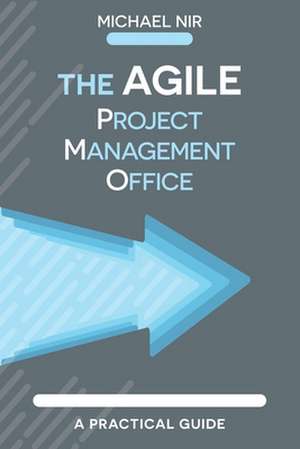 The Agile Pmo de Michael Nir