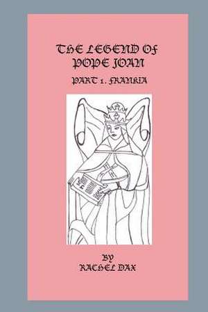 The Legend of Pope Joan, Part 1. Frankia de Rachel Dax