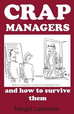 Crap Managers de Margot Lawrence